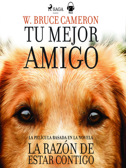 Title details for La razón de estar contigo. Tu mejor amigo by W. Bruce Cameron - Available